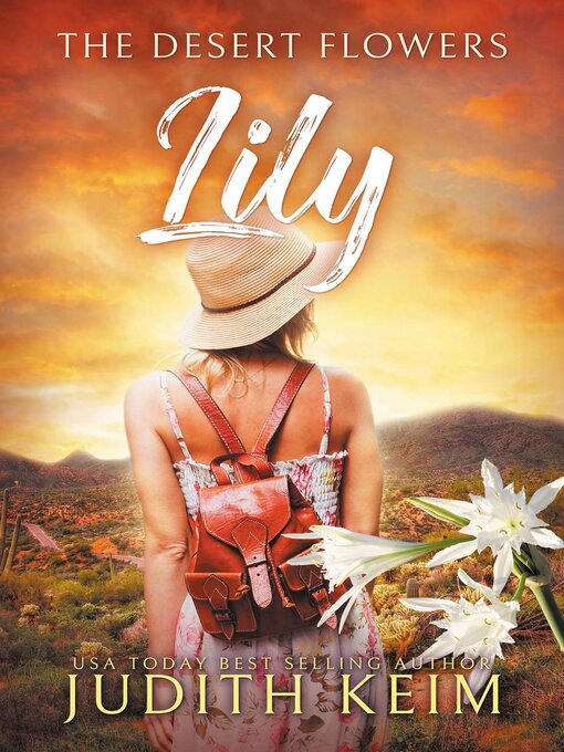 Title details for The Desert Flowers--Lily by Judith Keim - Available